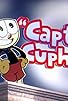 Primary photo for Captain Cuphead Primary photo for Captain Cuphead