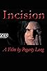Primary photo for Incision