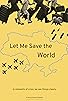 Primary photo for Let Me Save the World Primary photo for Let Me Save the World