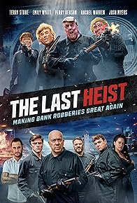 Primary photo for The Last Heist Primary photo for The Last Heist