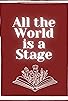 Primary photo for All the World's A Stage Primary photo for All the World's A Stage