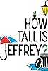 Primary photo for How Tall Is Jeffrey? Primary photo for How Tall Is Jeffrey?