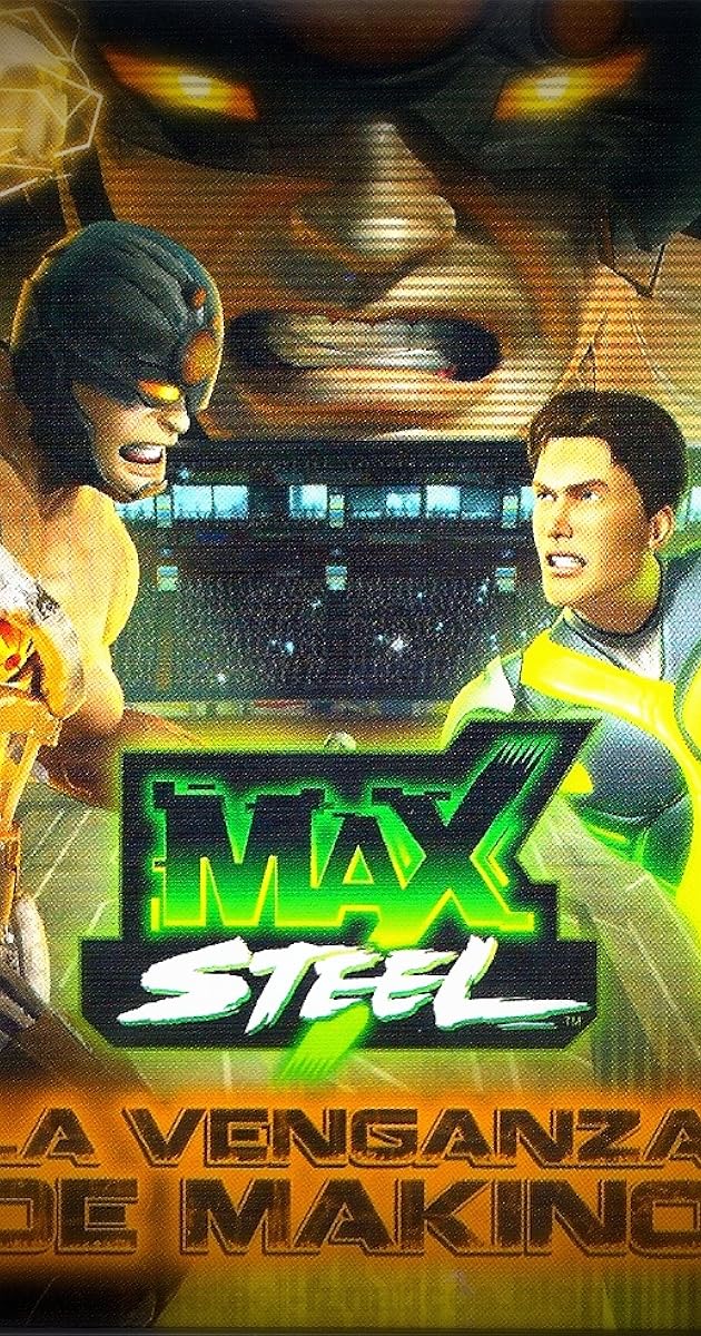 Max Steel The Wrath Of Makino 2015 Imdb