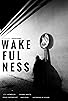 Primary photo for Wakefulness Primary photo for Wakefulness