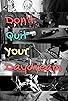 Primary photo for Don't Quit Your Daydream Primary photo for Don't Quit Your Daydream