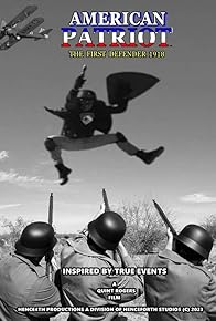 Primary photo for American Patriot the first Defender 1918