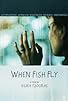 Primary photo for When Fish Fly Primary photo for When Fish Fly