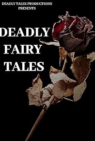 Primary photo for Deadly Fairy Tales