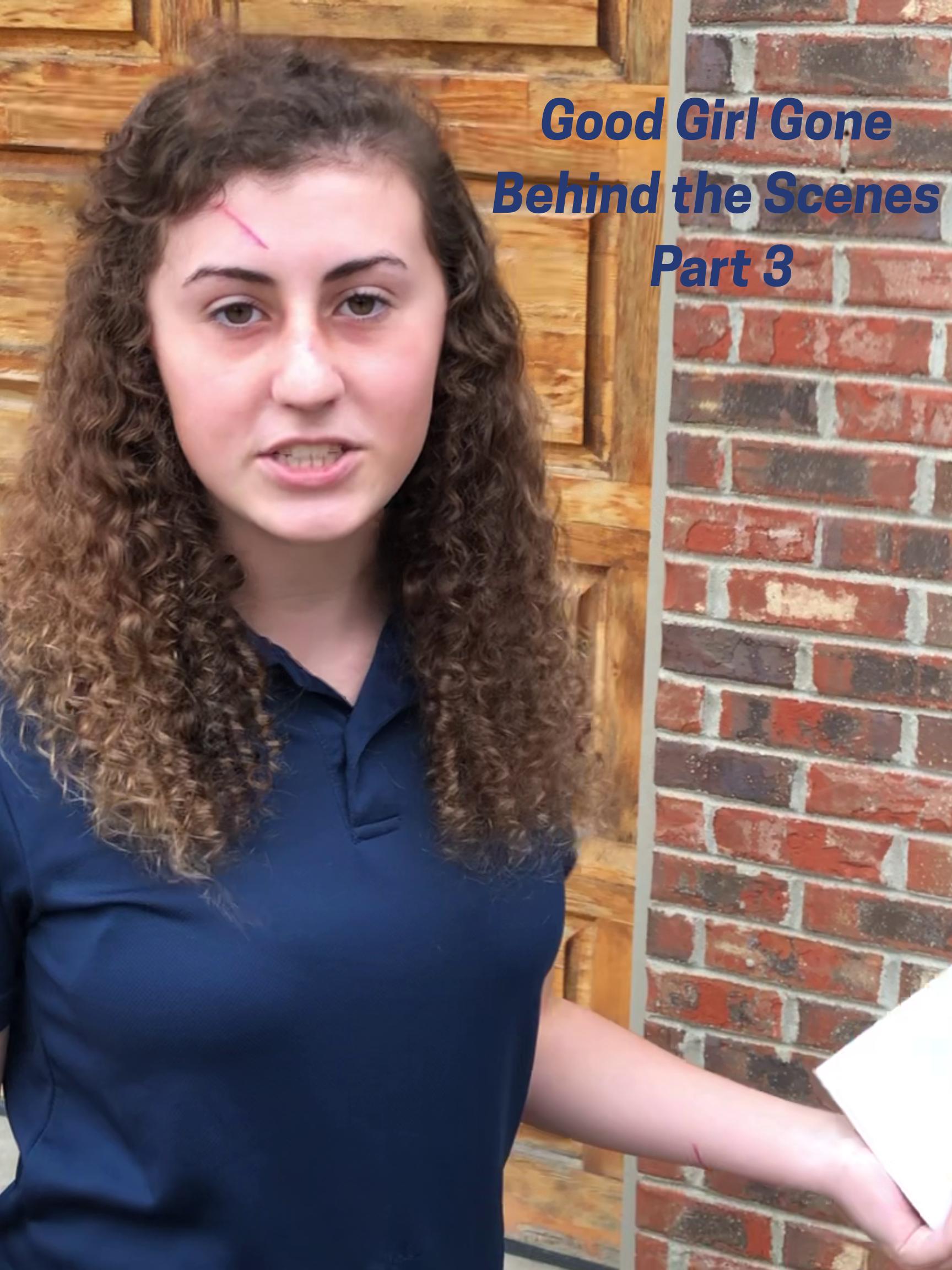 Good Girl Gone: Behind the Scenes Part 3