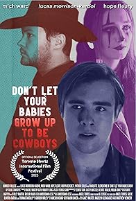 Primary photo for Don't Let Your Babies Grow Up to Be Cowboys