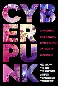 Primary photo for The Rise of Cyberpunk