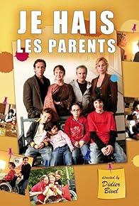 Primary photo for Je hais les parents Primary photo for Je hais les parents