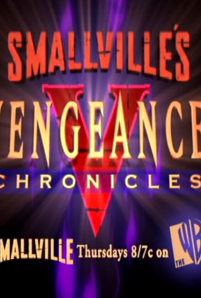 Primary photo for Smallville: Vengeance Chronicles Primary photo for Smallville: Vengeance Chronicles