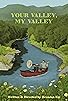 Primary photo for Your Valley, My Valley Primary photo for Your Valley, My Valley