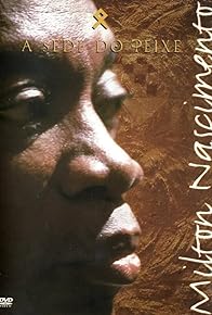 Primary photo for Milton Nascimento: A Sede do Peixe Primary photo for Milton Nascimento: A Sede do Peixe