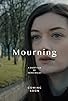 Primary photo for Mourning Primary photo for Mourning
