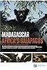 Primary photo for Madagascar: Africa's Galapagos Primary photo for Madagascar: Africa's Galapagos