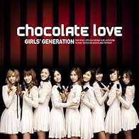 Primary photo for Girls' Generation: Chocolate Love Primary photo for Girls' Generation: Chocolate Love
