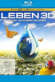 Primary photo for Life 3D: Water, the Element of Life