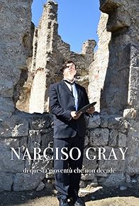 Primary photo for Narciso Gray di questa gioventù che non decade