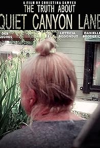 Primary photo for The Truth About Quiet Canyon Lane