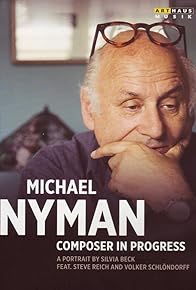 Primary photo for Michael Nyman in Progress