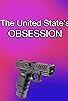 Primary photo for The United States' Obsession