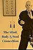 Primary photo for The Mind, Body & Soul Connection