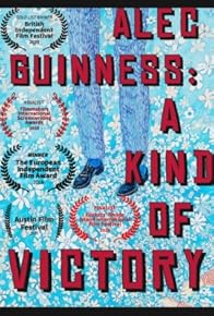 Primary photo for Alec Guinness: A Kind of Victory