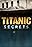 Titanic Secrets