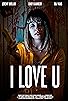 Primary photo for I Love U Primary photo for I Love U