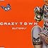 Primary photo for Crazy Town: Butterfly Primary photo for Crazy Town: Butterfly