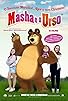 Primary photo for Masha e o Urso: O Filme Primary photo for Masha e o Urso: O Filme