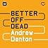 Primary photo for Better Off Dead Primary photo for Better Off Dead