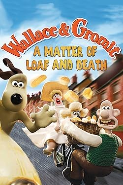 Poster of Wallace and Gromit: A Matter of Loaf or Death