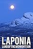Primary photo for Laponia: Land of the Midnight Sun Primary photo for Laponia: Land of the Midnight Sun