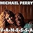 Primary photo for Michael Perry: Vanessa Primary photo for Michael Perry: Vanessa