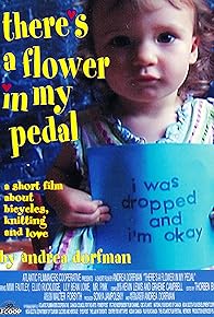 Primary photo for There's a Flower in My Pedal