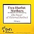Primary photo for Two Harlot Mothers - The Power of Maternal Instinct Primary photo for Two Harlot Mothers - The Power of Maternal Instinct