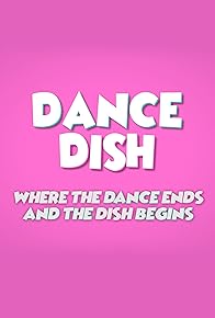 Primary photo for Dance Dish Primary photo for Dance Dish