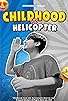Primary photo for Childhood vs Helicopter Primary photo for Childhood vs Helicopter