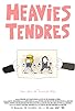 Primary photo for Heavies tendres Primary photo for Heavies tendres
