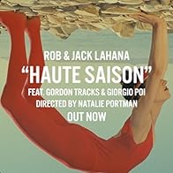 Primary photo for Rob & Jack Lahana: Haute saison Primary photo for Rob & Jack Lahana: Haute saison