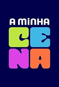 Primary photo for A Minha Cena