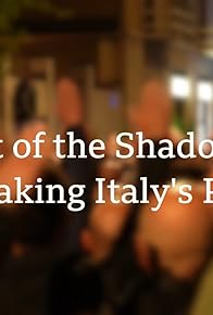 Primary photo for Out of the shadows: Awaking Italy's past Primary photo for Out of the shadows: Awaking Italy's past