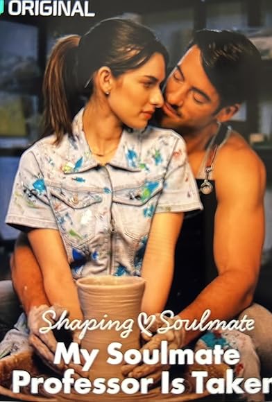 Primary photo for Shaping Soulmate: My Soulmate Professor Is Taken Primary photo for Shaping Soulmate: My Soulmate Professor Is Taken