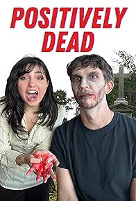 Primary photo for Positively Dead