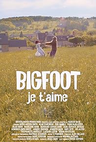 Primary photo for Bigfoot je t'aime Primary photo for Bigfoot je t'aime