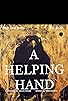 Primary photo for A Helping Hand Primary photo for A Helping Hand