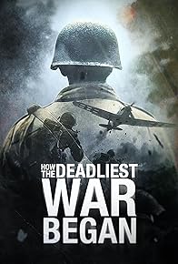 Primary photo for How the Deadliest War Began
